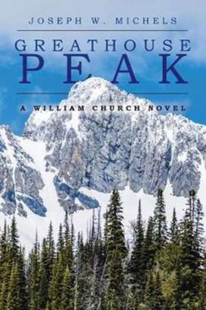 Greathouse Peak de Joseph W. Michels