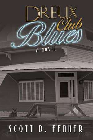 Dreux Club Blues de Fenner, Scott D.