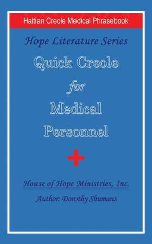 Quick Creole for Medical Personnel de Shumans, Dorothy