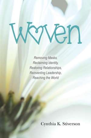 Woven de Cynthia K. Stiverson