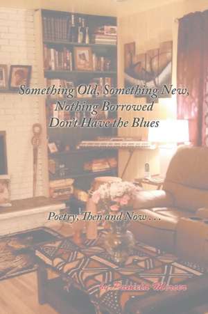 Something Old, Something New, Nothing Borrowed Don't Have the Blues de Pamela Mercer