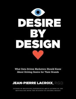 Desire by Design de Jean-Pierre Lacroix