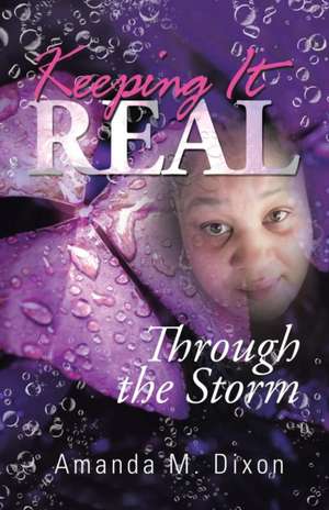 Keeping It Real de Amanda M. Dixon