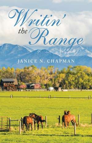 Writin' the Range de Janice N. Chapman