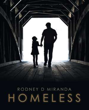 Homeless de Rodney D Miranda