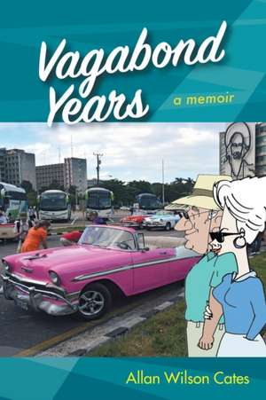 Vagabond Years de Allan Wilson Cates