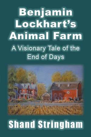 Benjamin Lockhart'S Animal Farm de Shand Stringham