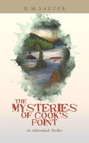 The Mysteries of Cook's Point de D. M. Sauter