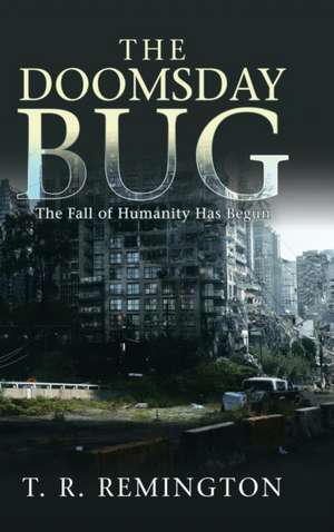 The Doomsday Bug de T. R. Remington
