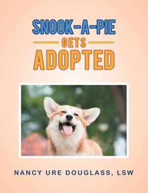 Snook-A-Pie Gets Adopted de Lsw Nancy Ure Douglass