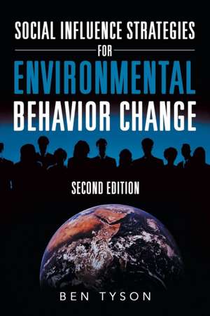 Social Influence Strategies for Environmental Behavior Change de Ben Tyson