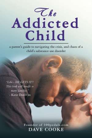 The Addicted Child de Dave Cooke