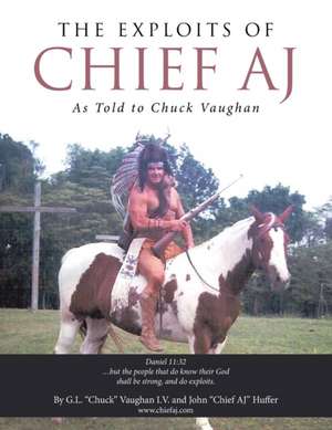 The Exploits of Chief Aj de John Huffer