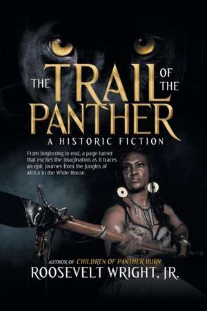 The Trail of the Panther de Roosevelt Wright Jr.