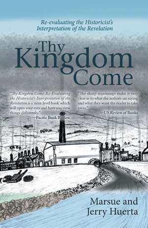 Thy Kingdom Come de Jerry Huerta