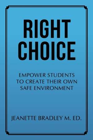 Right Choice de Jeanette Bradley M. Ed.