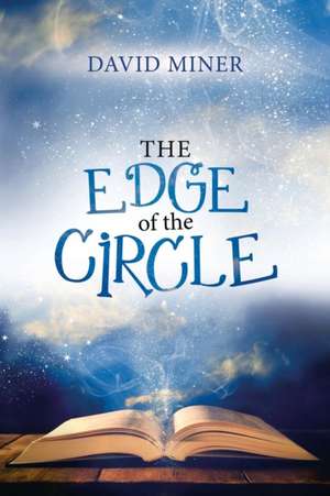 The Edge of the Circle de David Miner