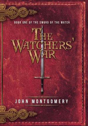 The Watchers' War de John Montgomery