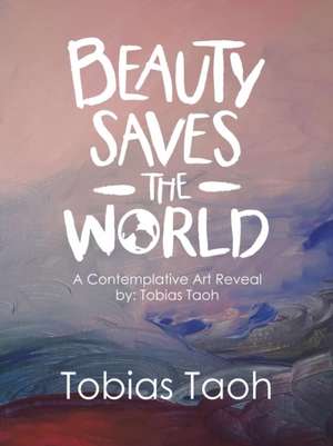 Beauty Saves the World de Tobias Taoh