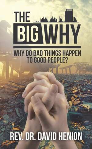 The Big Why de Rev. David Henion