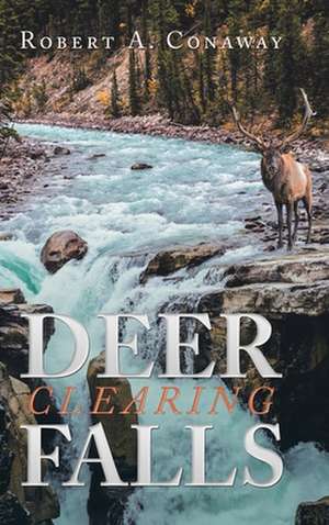 Deer Clearing Falls de Robert A. Conaway