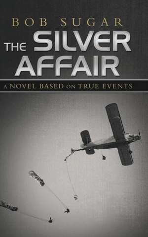 The Silver Affair de Bob Sugar