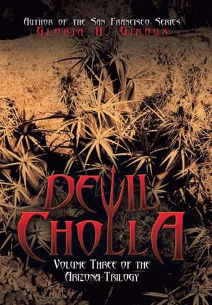 Devil Cholla de Gloria H Giroux