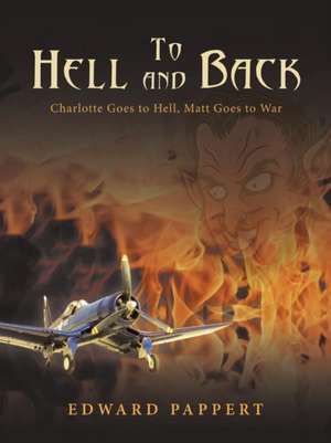 To Hell and Back de Edward Pappert