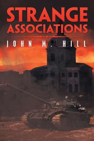 Strange Associations de John M. Hill