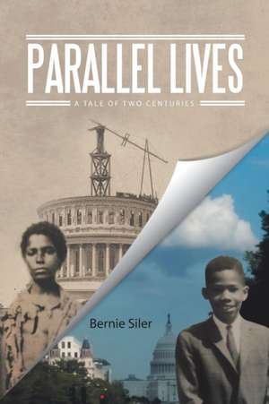 Parallel Lives de Bernie Siler