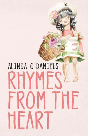 Rhymes from the Heart de Alinda C Daniels