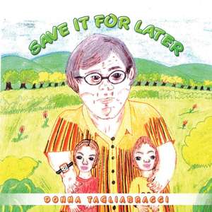 Save It for Later de Donna Tagliabracci