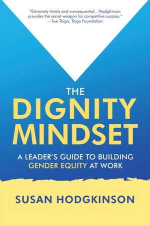 The Dignity Mindset de Susan Hodgkinson