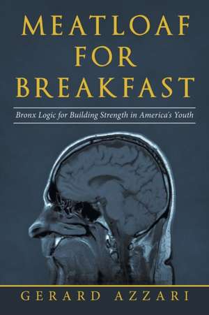 Meatloaf for Breakfast de Gerard Azzari