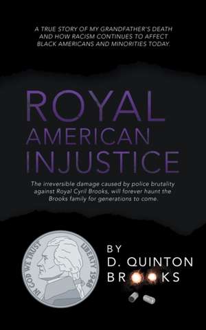 Royal American Injustice de D. Quinton Brooks