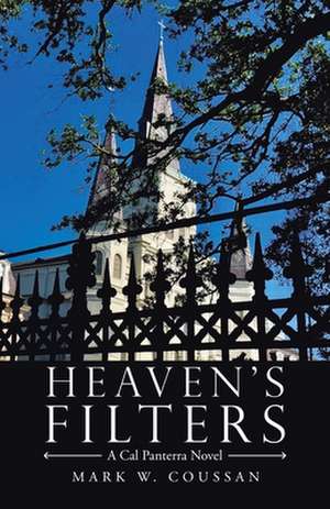 Heaven's Filters de Mark W. Coussan