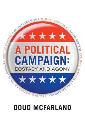 A Political Campaign de Doug McFarland