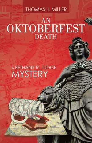 An Oktoberfest Death de Thomas J. Miller