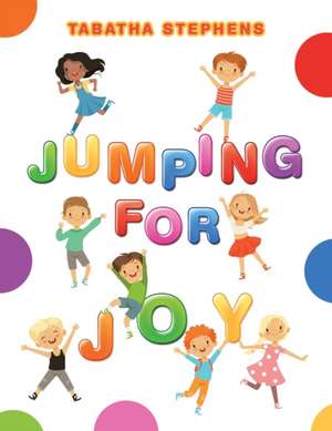 Jumping for Joy de Tabatha Stephens