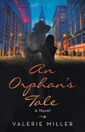 An Orphan's Tale de Valerie Miller