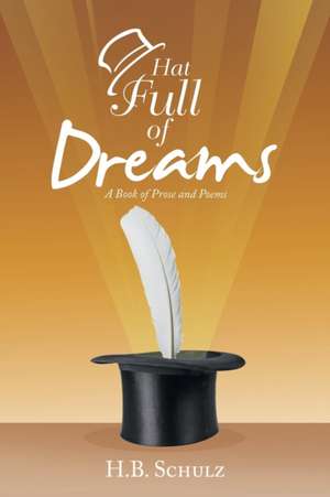 Hat Full of Dreams de H. B. Schulz