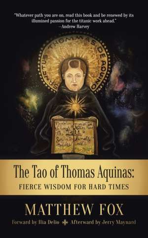 The Tao of Thomas Aquinas de Matthew Fox