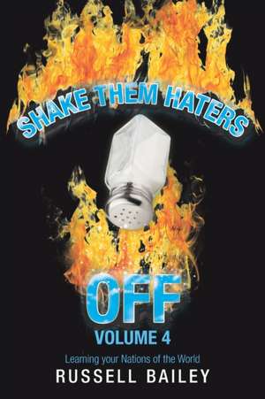 Shake Them Haters off Volume 4 de Russell Bailey