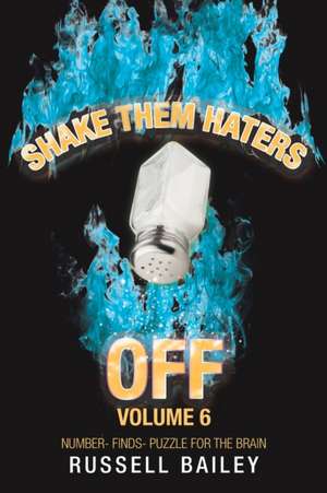 Shake Them Haters off Volume 6 de Russell Bailey