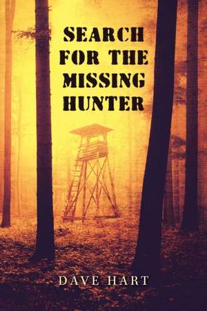 Search for the Missing Hunter de Dave Hart