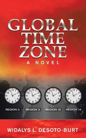 Global Time Zone de Widalys L Desoto-Burt