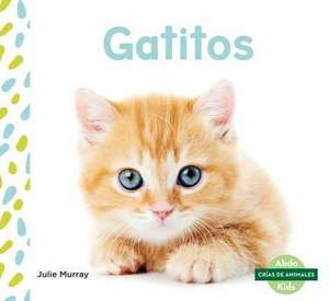 Gatitos (Kittens) de Julie Murray