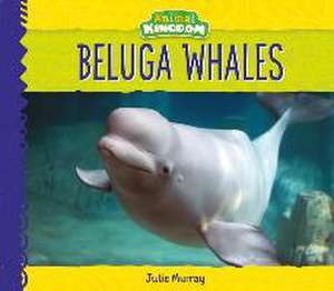 BELUGA WHALES