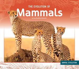 The Evolution of Mammals de Sue Bradford Edwards