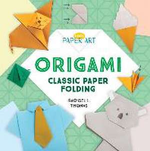 Origami: Classic Paper Folding de Rachael L Thomas